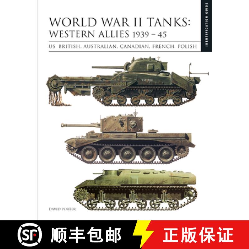 【2-3周达】World War II Tanks: Western Allies 1939-45: Us, British, Australian, Canadian, French, Polish [9781838861131]