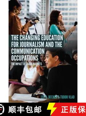 【3-4周达】The Changing Education for Journalism and the Communication Occupations : The Impact of La... [9781433141478]