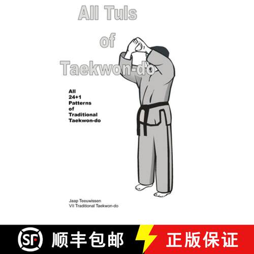 【3-4周达】All Tuls of Taekwon-do: All 24 + 1 Patterns of Traditional Taekwon-do [9789465261201]