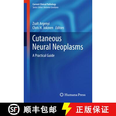 【3-4周达】精装 Cutaneous Neural Neoplasms: A Practical Guide [9781603275811]