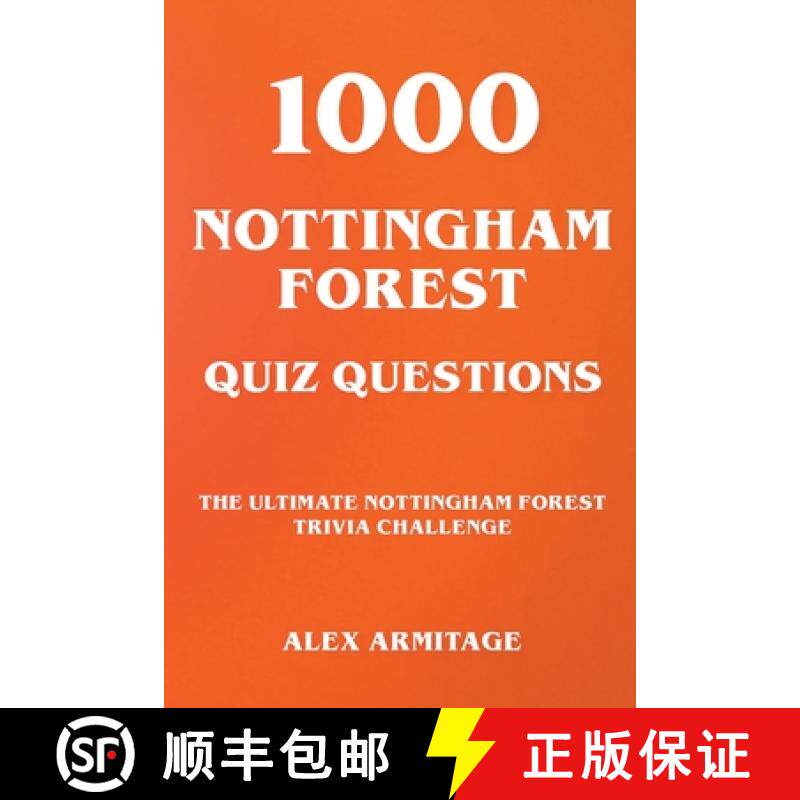 预订 1000 Nottingham Forest Quiz Questions - The Ultimate Nottingham Forest Trivia Challenge [9798215538050]