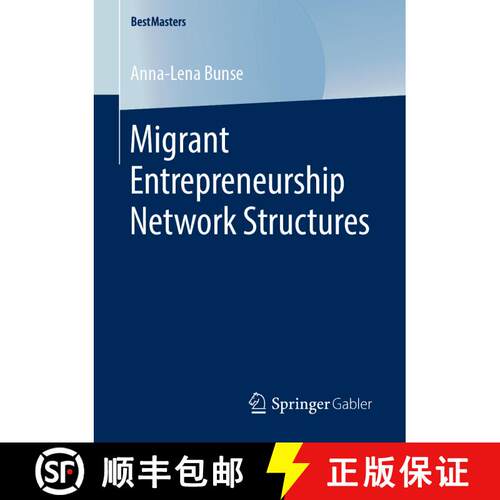 【3-4周达】Migrant Entrepreneurship Network Structures [9783658256241]