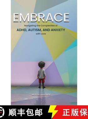 【3-4周达】EMBRACE: Navigating the Complexities of ADHD, Autism, and Anxiety with Love [9781965541920]