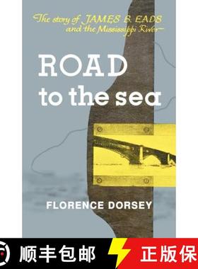 【3-4周达】Road to the Sea: The Story of James B. Eads and the Mississippi River [9781565544598]