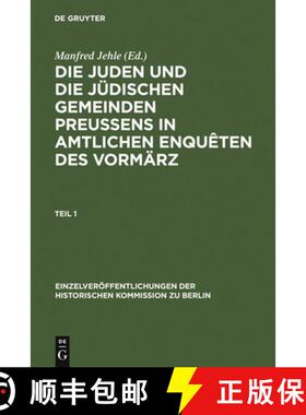预订 Die Juden und die jüdischen Gemeinden Preussens in amtlichen Enquêten des Vormärz：Enquête d... [9783598232268]