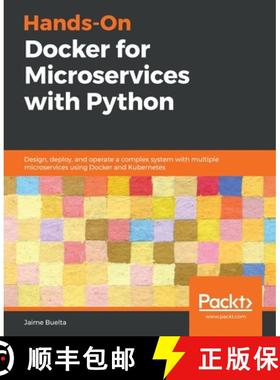 预订 Hands-On Docker for Microservices with Python: Design, deploy, and operate a complex system with... [9781838823818]