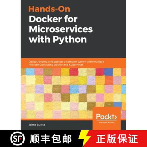 预订 Hands-On Docker for Microservices with Python: Design, deploy, and operate a complex system with... [9781838823818]