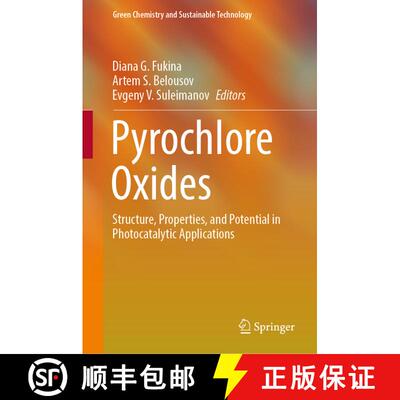 【3-4周达】Pyrochlore Oxides: Structure, Properties, and Potential in Photocatalytic Applications [9783031467639]
