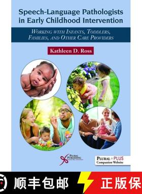 【3-4周达】Speech-Language Pathologists in Early Childhood Intervention : Working with Infants, Toddl... [9781597569859]