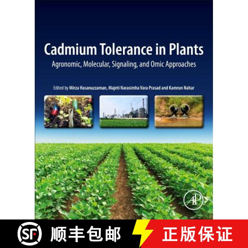 【3-4周达】Cadmium Tolerance in Plants : Agronomic, Molecular, Signaling, and Omic Approaches [9780128157947]
