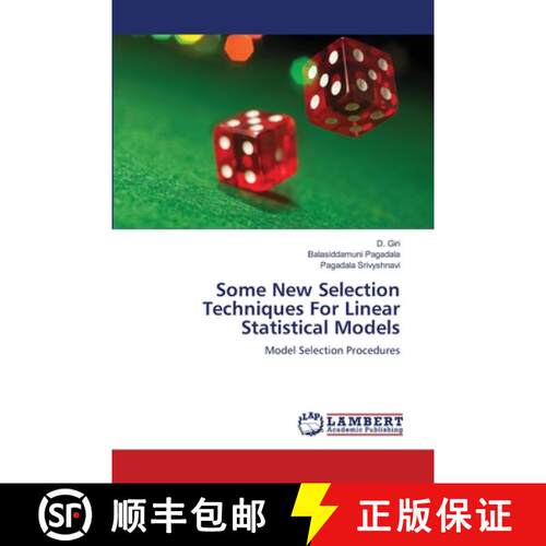 预订 Some New Selection Techniques For Linear Statistical Models [9783659502774]