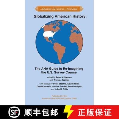 【3-4周达】Globalizing American History: The AHA Guide to Re-Imagining the U.S. Survey Course [9780872291607]