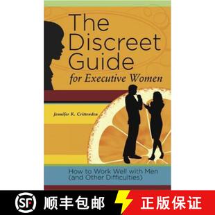 【3-4周达】The Discreet Guide for Executive Women: How to Work Well with Men (and Other Difficulties) [9780984736003]