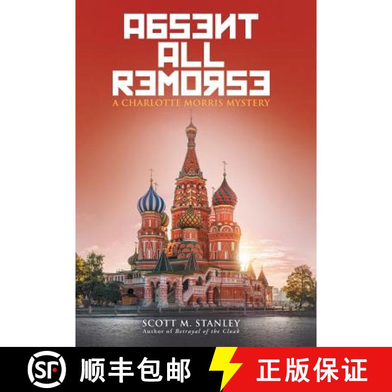 【2-3周达】Absent All Remorse: A Charlotte Morris Mystery [9781458222275]