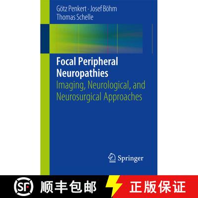 【3-4周达】Focal Peripheral Neuropathies: Imaging, Neurological, and Neurosurgical Approaches [9783642547799]