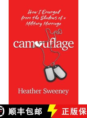 【3-4周达】Camouflage : How I Emerged from the Shadows of a Military Marriage [9798895653081]
