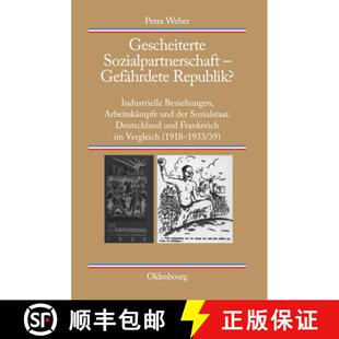– Gefährdete 9783486592146 Gescheiterte Arbeitskäm... Sozialpartnerschaft Beziehungen 预订 Republik?：Industrielle
