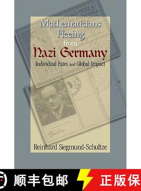 【3-4周达】Mathematicians Fleeing from Nazi Germany: Individual Fates and Global Impact [9780691140414]