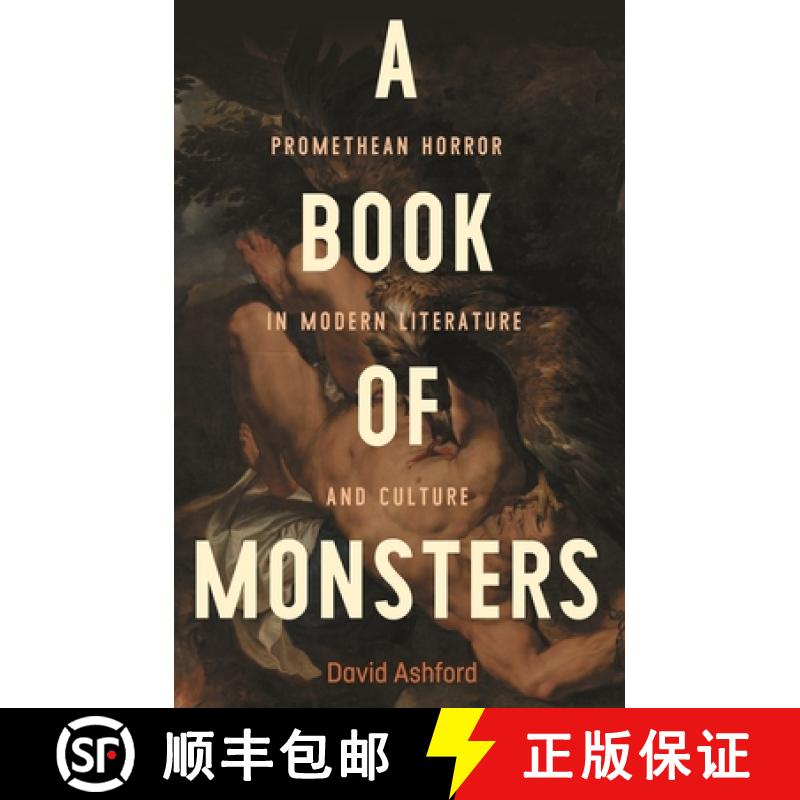 【3-4周达】A book of monsters : Promethean horror in modern literature and culture [9781526170873]