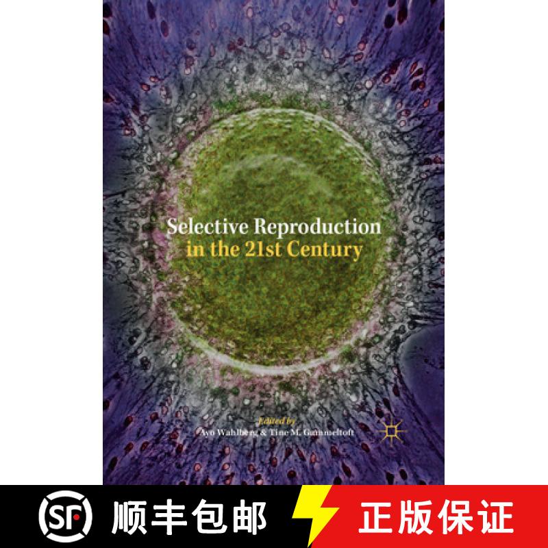 【3-4周达】Selective Reproduction in the 21st Century [9783319863528]