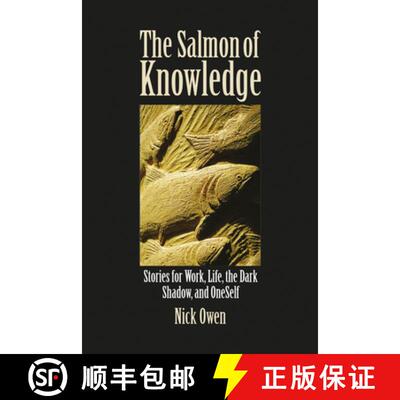 【3-4周达】The Salmon of Knowledge: Stories for Work, Life, the Dark Shadow, and Oneself [9781845901271]