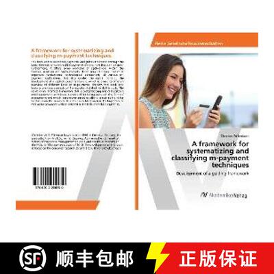 预订 A framework for systematizing and classifying m-payment techniques [9786202200950]