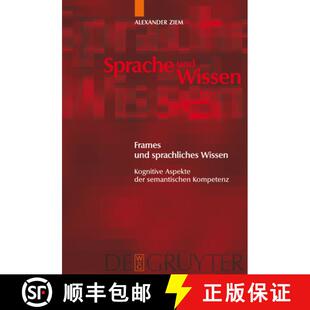 【3-4周达】精装 Frames und sprachliches Wissen – Kognitive Aspekte der semantischen Kompetenz [9783110202755]