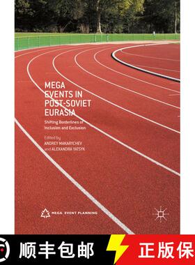 【3-4周达】精装 Mega Events in Post-Soviet Eurasia : Shifting Borderlines of Inclusion and Exclusion [9781137490940]