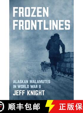 【3-4周达】Frozen Frontlines: Alaskan Malamutes in World War II [9798891328181]