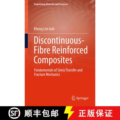 【3-4周达】精装 Discontinuous-Fibre Reinforced Composites : Fundamentals of Stress Transfer and Fract... [9781447173038]