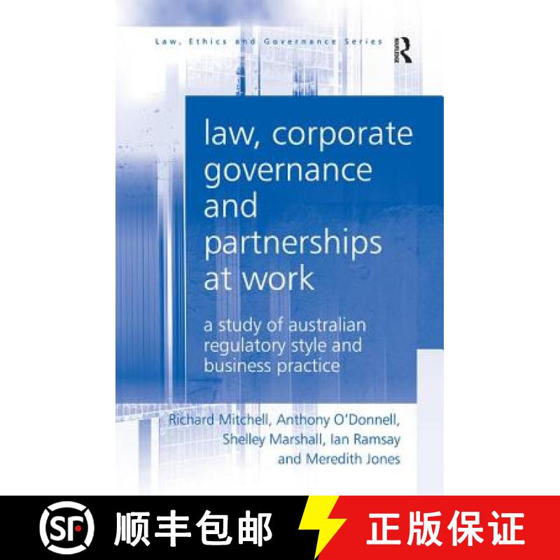 【3-4周达】Law, Corporate Governance and Partnerships at Work : A Study of Australian Regulatory Styl... [9781409421061]