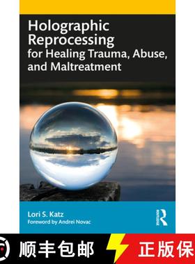 【3-4周达】Holographic Reprocessing for Healing Trauma, Abuse, and Maltreatment [9781032121727]