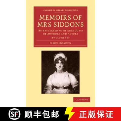 【3-4周达】Memoirs of Mrs Siddons 2 Volume Set: Interspersed with Anecdotes of Authors and Actors - M... [9781108061278]