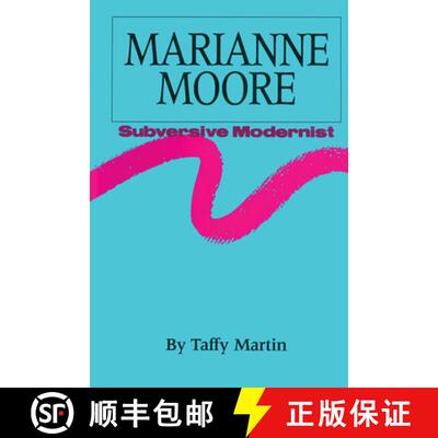 【3-4周达】Marianne Moore, Subversive Modernist [9780292741355]
