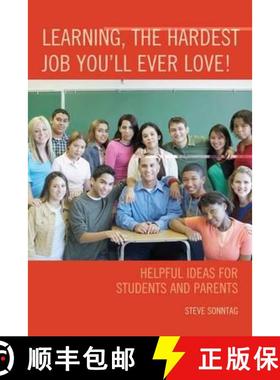 预订 Learning, the Hardest Job You'll Ever Love! : Helpful Ideas for Students and Parents [9781607099307]