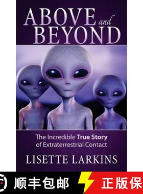 【3-4周达】Above and Beyond: The Incredible True Story of Extraterrestrial Contact [9781937907259]