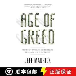 【3-4周达】Age of Greed: The Triumph of Finance and the Decline of America, 1970 to the Present [9781400075669]
