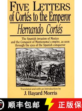 【3-4周达】Hernando Cortés – Five Letters, 1519–1526 Emperor 1519–1526 [9780393098778]