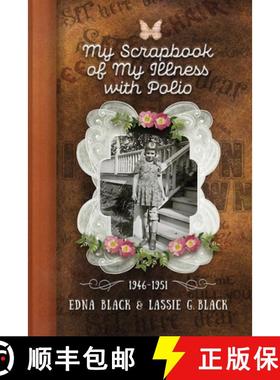 预订 My Scrapbook of My Illness with Polio, 1946-1951 [9781944455095]