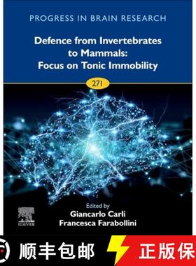 【3-4周达】Defence from Invertebrates to Mammals: Focus on Tonic Immobility: Volume 271 [9780323999731]