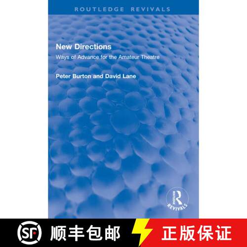 【3-4周达】New Directions: Ways of Advance for the Amateur Theatre [9781041048398]