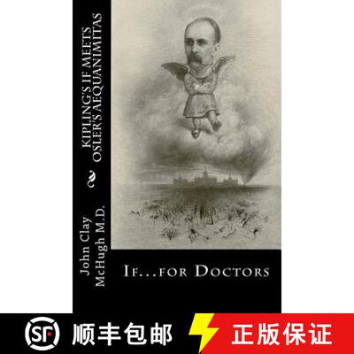 【3-4周达】Kipling's If Meets Osler's Aequanimitas: Nineteenth Century Virtues for the Modern Day Phy... [9780988661844]