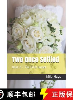 预订 Two Once Settled: Book 3 / The Final Sunset [9781735340425]