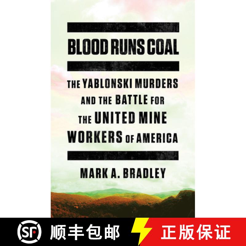 【3-4周达】Blood Runs Coal - The Yablonski Murders and the Battle for the United Mine Workers of America [9780393652536]