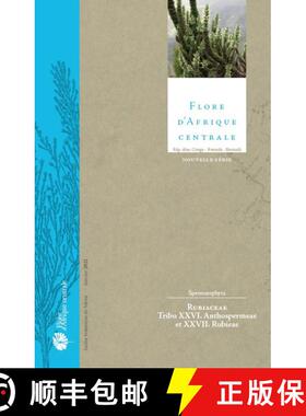 预订 Flore d'Afrique Centrale: Spermatophytes, Rubiaceae, Tribu XXVI. Anthospermeae et XXVII. Rubieae [9783823617952]