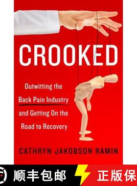 【3-4周达】Crooked: Outwitting the Back Pain Industry and Getting on the Road to Recovery [9780062641793]