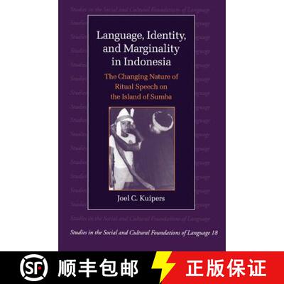 预订 Language, Identity, and Marginality in Indonesia: The Changing Nature of Ritual Speech on the Is... [9780521624954]