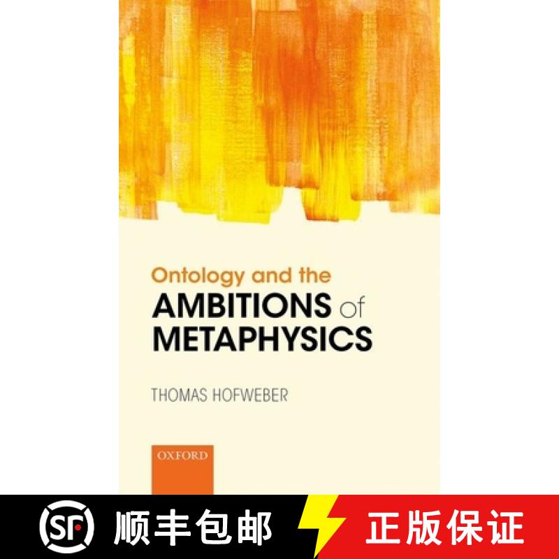 【3-4周达】Ontology and the Ambitions of Metaphysics [9780198769835]