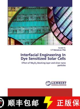 预订 Interfacial Engineering In Dye Sensitized Solar Cells [9786200788856]