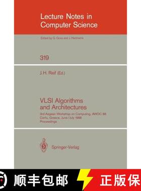 【3-4周达】VLSI Algorithms and Architectures : 3rd Aegean Workshop on Computing, AWOC 88. Corfu, Gree... [9780387968186]